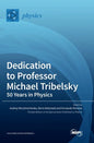 Dedication to Professor Michael Tribelsky: 50 Years in Physics - Hardcover