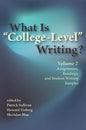What Is "College-Level" Writing? Volume 2: Assignments, Readings, and Student Writing Samples - Paperback