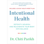 Intentional Health: Detoxify, Nourish, and Rejuvenate Your Body Into Balance - Paperback
