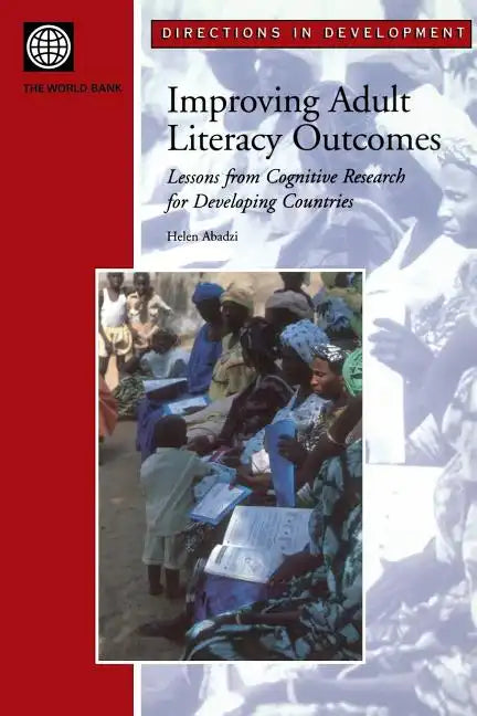 Improving Adult Literacy Outcomes: Lessons from Cognitive Research for Developing Countries - Paperback