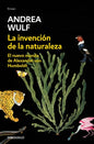 La Invención de la Naturaleza: El Nuevo Mundo de Alexander Von Humbolt / The Invention of Nature: Alexander Von Humbolt's New World - Paperback