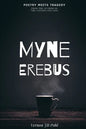 Myne Erebus: Poetry meets tragedy - Paperback