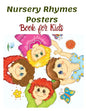 Nursery Rhymes Posters Book for Kids: Perfect Interactive and Educational Gift for Baby, Toddler 1-3 and 2-4 Year Old Girl and Boy - Paperback