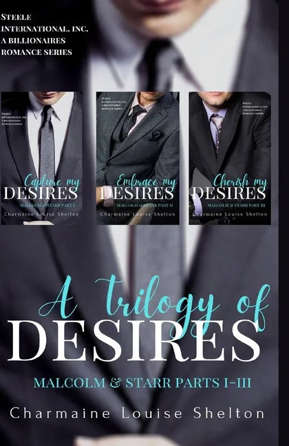 A Trilogy of Desires Malcolm & Starr Parts I-III - Paperback