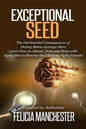 Exceptional Seed: The Ultimate Guide for Women on the Hidden Sexual Secrets and Benefits of Dating Alpha Men...Along with the Detrimenta - Paperback