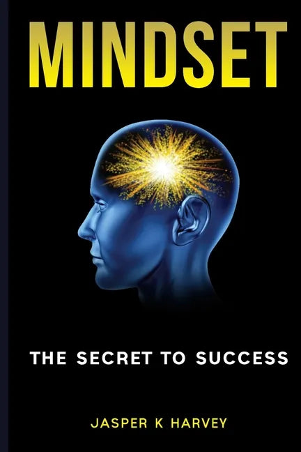 Mindset: The Secret to Success - Paperback
