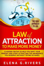 Law Of Attraction to Make More Money: 12 Hidden Truths to Help You Shift Your Mindset and Start Attracting the Abundance You Deserve - Paperback