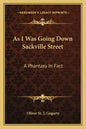 As I Was Going Down Sackville Street: A Phantasy In Fact - Paperback