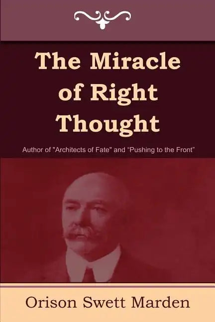 The Miracle of Right Thought - Paperback