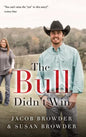 The Bull Didn't Win - Hardcover
