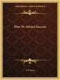 How To Attract Success - Paperback