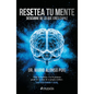 Resetea Tu Mente: Descubre de Lo Que Eres Capaz / Reset Your Mind: Discover What You're Capable of - Paperback