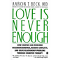 Love Is Never Enough: How Couples Can Overcome Misunderstandings, Resolve Conflicts, and Solve - Paperback