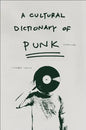 A Cultural Dictionary of Punk: 1974-1982 - Paperback