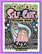 Self-Care Coloring Book for Teens and Adults: Perfect coloringbook for Mindfulness, Rest and Relaxation - Paperback