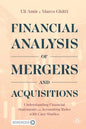 Financial Analysis of Mergers and Acquisitions: Understanding Financial Statements and Accounting Rules with Case Studies - Paperback