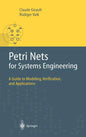 Petri Nets for Systems Engineering: A Guide to Modeling, Verification, and Applications - Hardcover