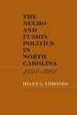 The Negro and Fusion Politics in North Carolina, 1894-1901 - Paperback
