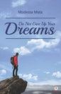 Do Not Give Up Your Dreams - Paperback
