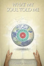 What My Soul Told Me - Paperback