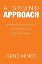 A Sound Approach: Phonemic English Methods with Learning Aids and Study Helps - Paperback