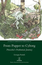 From Puppet to Cyborg: Pinocchio's Posthuman Journey - Hardcover
