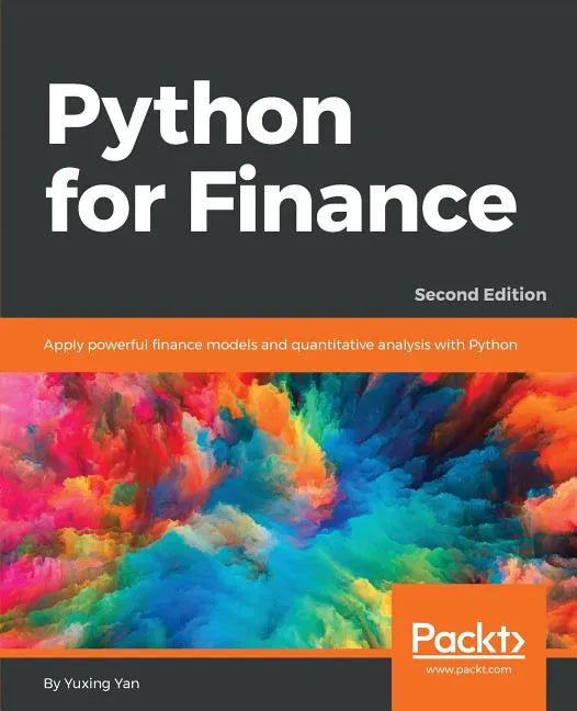 Python for Finance - Second Edition: Apply powerful finance models and quantitative analysis with Python - Paperback