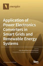 Application of Power Electronics Converters in Smart Grids and Renewable Energy Systems - Hardcover