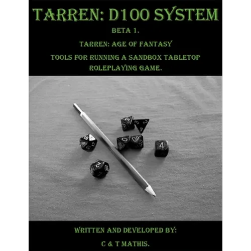 Tarren: D100 System Beta 1.: Tarren: Age of Fantasy. - Paperback