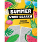 Summer Word Search Puzzles and Solutions: Relax, Unwind, and Give Your Brain a Summer Vacation - Word Find for Kids Ages 9-12, Adults, Teens and Senio - Paperback