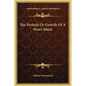 The Prelude or Growth of a Poet's Mind - Hardcover