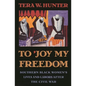 To 'Joy My Freedom: Southern Black Women's Lives and Labors After the Civil War - Paperback