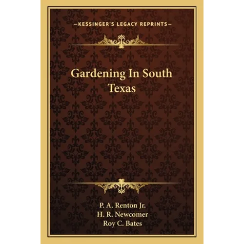 Gardening in South Texas - Paperback