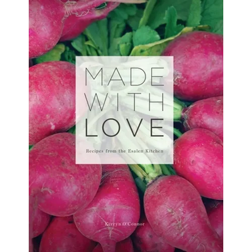 Made With Love: Recipes from the Esalen Kitchen - Paperback