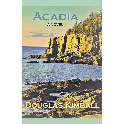 Acadia, a Novel - Paperback