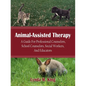 Animal-Assisted Therapy: A Guide for Professional Counselors, School Counselors, Social Workers, and Educators - Paperback