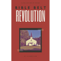 Bible Belt Revolution - Paperback