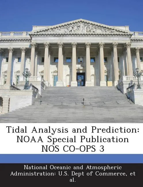 Tidal Analysis and Prediction: Noaa Special Publication Nos Co-Ops 3 - Paperback