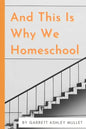 And This Is Why We Homeschool - Paperback