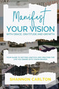 Manifest Your Vision with Grace, Gratitude and Growth: Women Entrepreneurs' Guide to getting unstuck and creating the life you desire with Vision Boar - Paperback