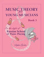 Music Theory for Young Musicians in the Style of Russian School of Piano Playing - Paperback