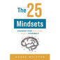 The 25 Mindsets: Understand Anyone, Even Yourself - Paperback