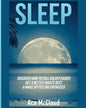 Sleep: Discover How To Fall Asleep Easier, Get A Better Nights Rest & Wake Up Feeling Energized - Paperback