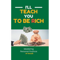 Mastering Personal Finance: I'll Teach You To Be Rich - Paperback