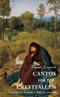 Cantos for the Crestfallen - Paperback