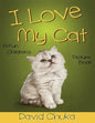 I Love My Cat: Fun Children's Picture Book with Amazing Photos of Cats - Paperback