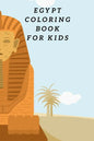 Egypt Coloring Book For Kids: Egyptian Pyramids, Camel, Queen, Pharaoh & Other Coloring Figure For Children - Paperback