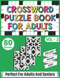 Crossword Puzzle Book For Adults: 80 Easy-To-Read Crossword Puzzles Book For Adults Women Men Medium To Difficult Level - Paperback