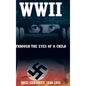 WWII: Through the Eyes of a Child - Hardcover
