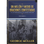 Un millon y medio de oraciones contestadas - Vol. 1: La autobiografia de George Müller - Paperback